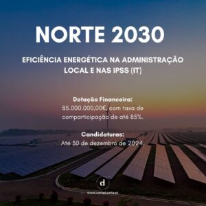 Norte 2030 - Eficiência energética na administração local e nas IPSS (IT) - Carla Duarte Consultores